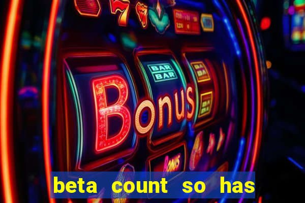 beta count so has changed pt br